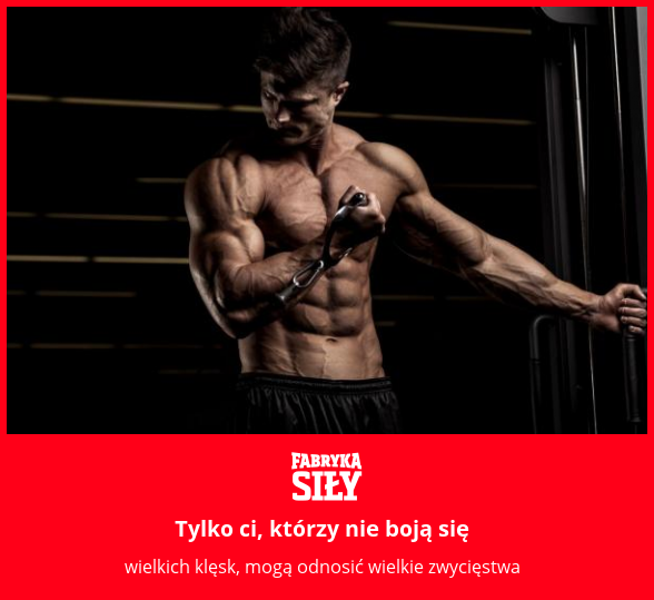 Tylko ci, którzy nie boją się  - motywacja do treningu - Fabryka Siły