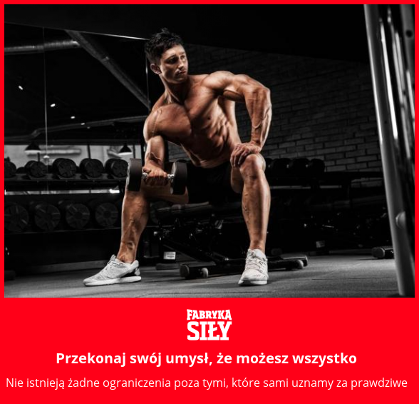Przekonaj swój umysł, że możesz wszystko - motywacja do treningu - Fabryka Siły