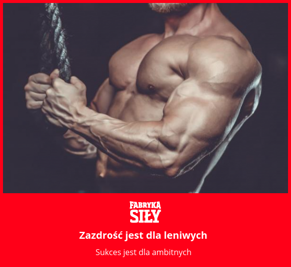 Zazdrość jest dla leniwych - motywacja do treningu - Fabryka Siły