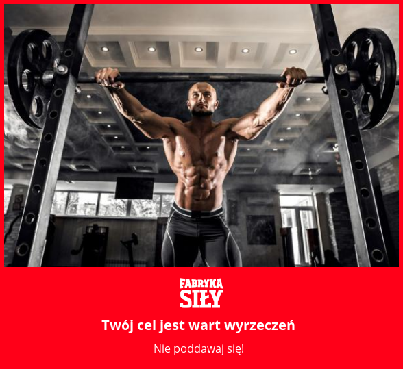 Twój cel jest wart wyrzeczeń - motywacja do treningu - Fabryka Siły