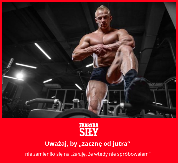 Uważaj, by „zacznę od jutra” - motywacja do treningu - Fabryka Siły