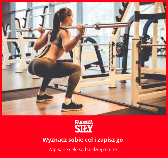 Wyznacz sobie cel i zapisz go - motywacja do treningu - Fabryka Siły