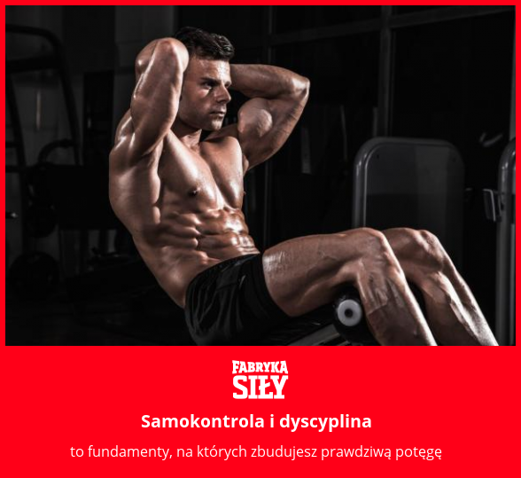 Samokontrola i dyscyplina - motywacja do treningu - Fabryka Siły