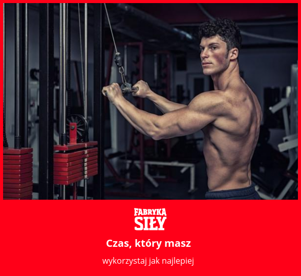 Czas, który masz - motywacja do treningu - Fabryka Siły