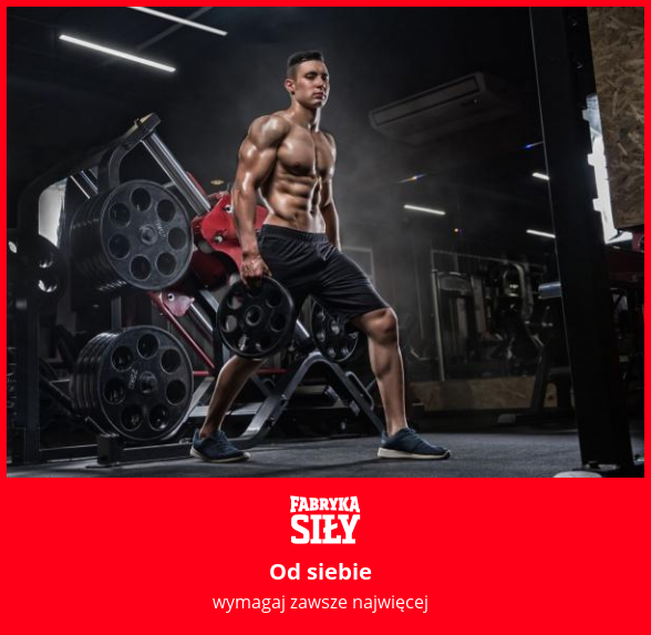 Od siebie - motywacja do treningu - Fabryka Siły