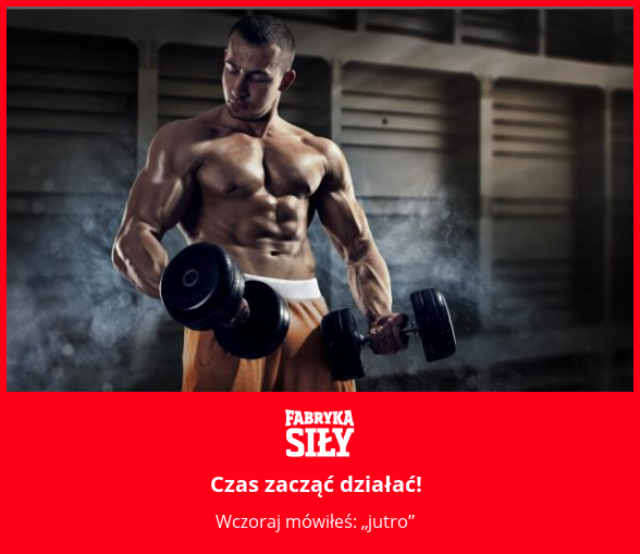 Czas zacząć działać! - motywacja do treningu - Fabryka Siły