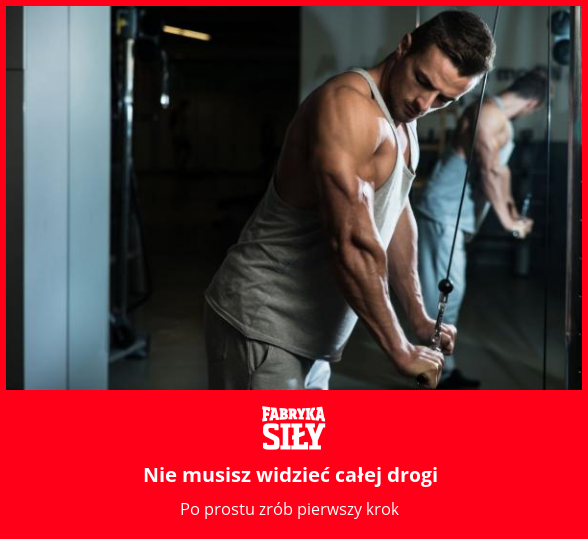 Nie musisz widzieć całej drogi - motywacja do treningu - Fabryka Siły