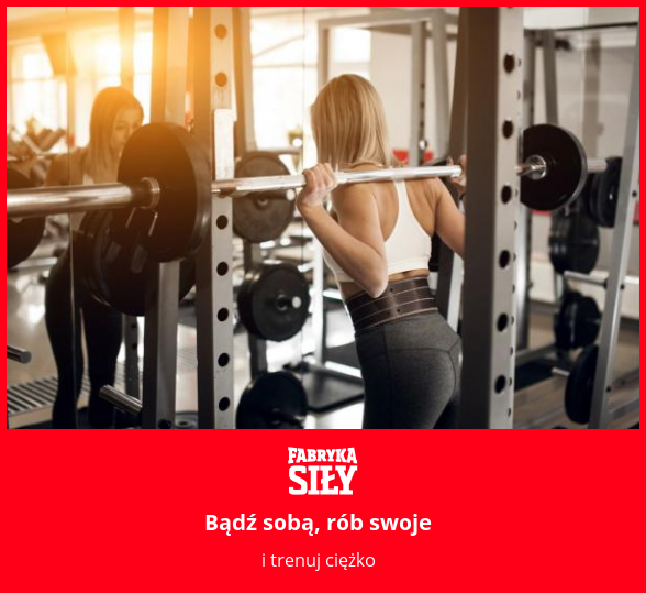 Bądź sobą, rób swoje - motywacja do treningu - Fabryka Siły