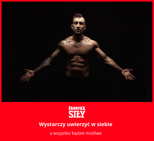 Wystarczy uwierzyć w siebie - motywacja do treningu - Fabryka Siły