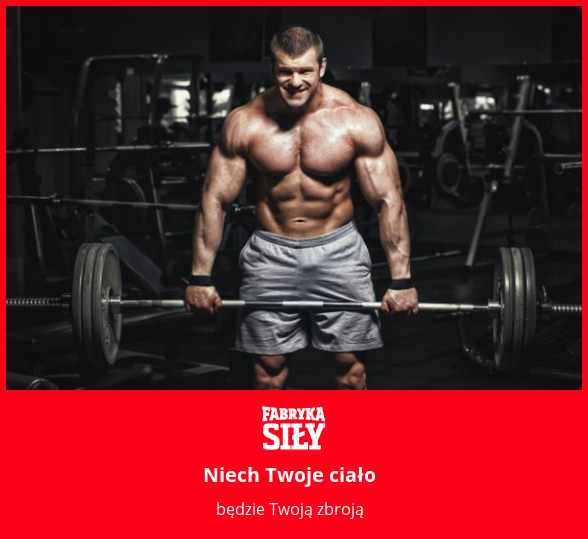 Niech Twoje ciało - motywacja do treningu - Fabryka Siły