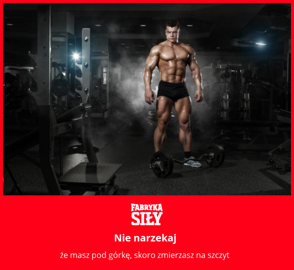 Nie narzekaj - motywacja do treningu - Fabryka Siły