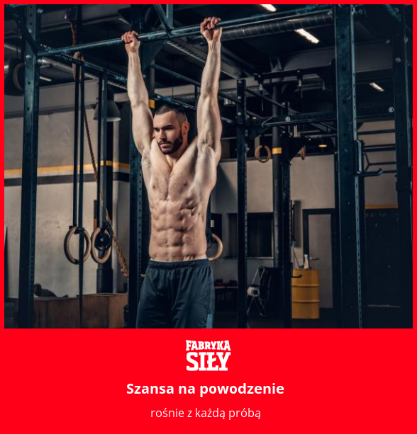 Szansa na powodzenie - motywacja do treningu - Fabryka Siły