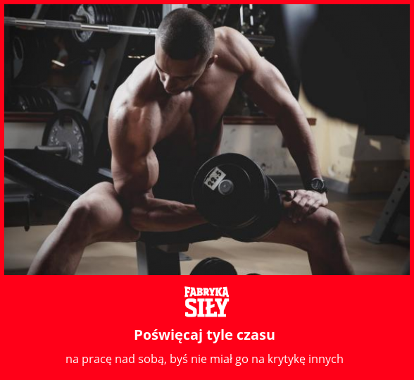 Poświęcaj tyle czasu - motywacja do treningu - Fabryka Siły