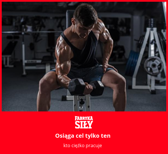 Osiąga cel tylko ten - motywacja do treningu - Fabryka Siły