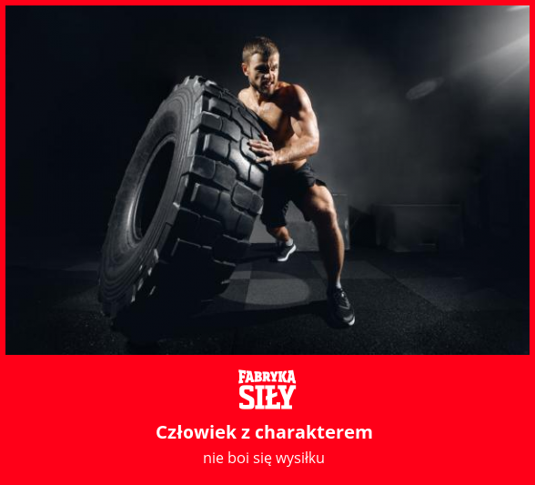 Człowiek z charakterem - motywacja do treningu - Fabryka Siły