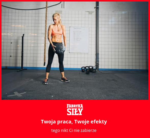 Twoja praca, Twoje efekty - motywacja do treningu - Fabryka Siły