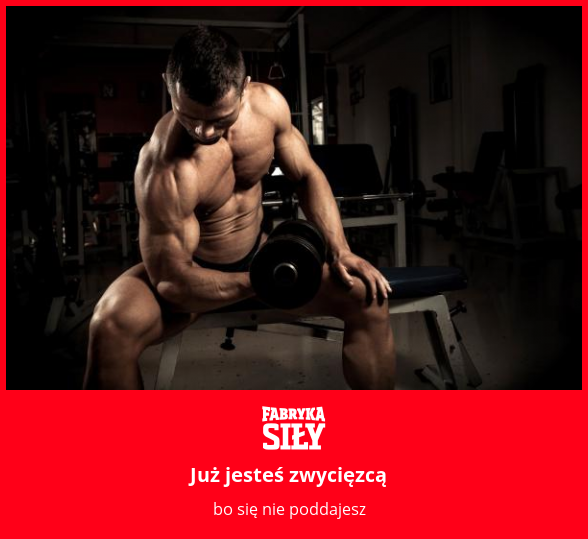 Już jesteś zwycięzcą - motywacja do treningu - Fabryka Siły