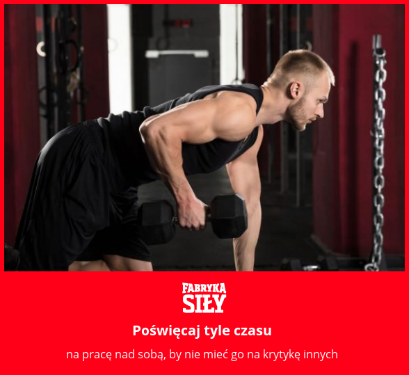 Poświęcaj tyle czasu  - motywacja do treningu - Fabryka Siły