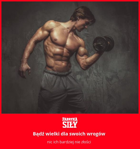 Bądź wielki dla swoich wrogów - motywacja do treningu - Fabryka Siły