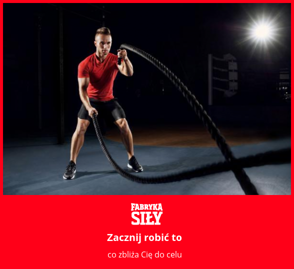 Zacznij robić to - motywacja do treningu - Fabryka Siły