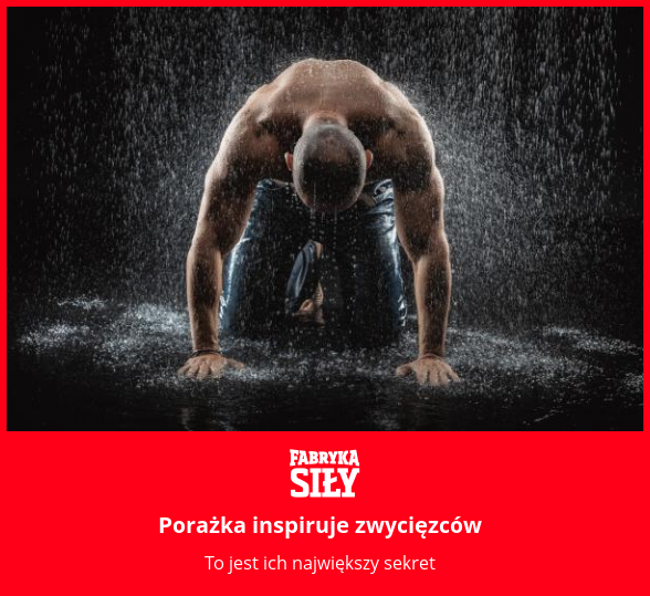 Porażka inspiruje zwycięzców - motywacja do treningu - Fabryka Siły