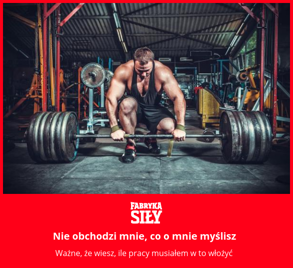 Nie obchodzi mnie, co o mnie myślisz - motywacja do treningu - Fabryka Siły