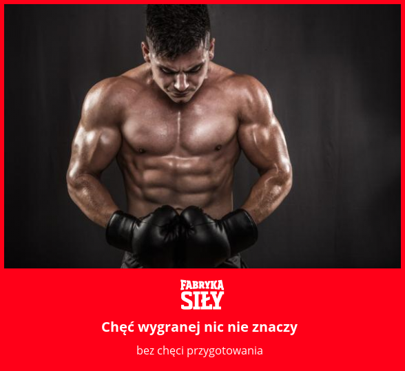 Chęć wygranej nic nie znaczy - motywacja do treningu - Fabryka Siły