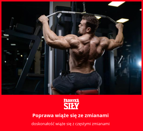 Poprawa wiąże się ze zmianami - motywacja do treningu - Fabryka Siły