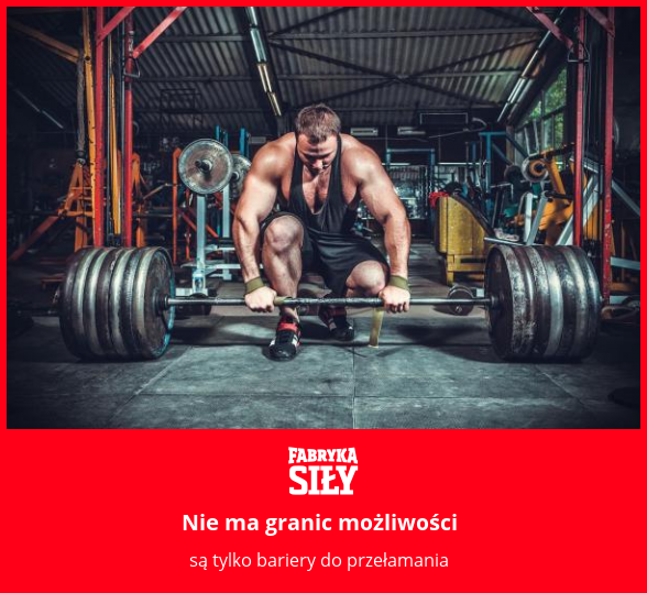 Nie ma granic możliwości - motywacja do treningu - Fabryka Siły