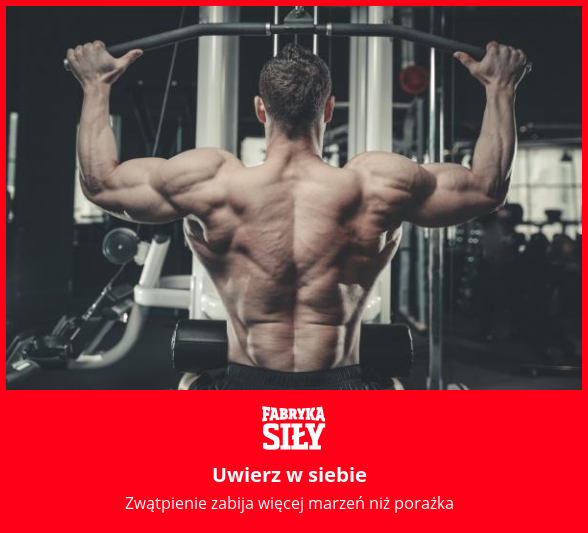 Uwierz w siebie - motywacja do treningu - Fabryka Siły