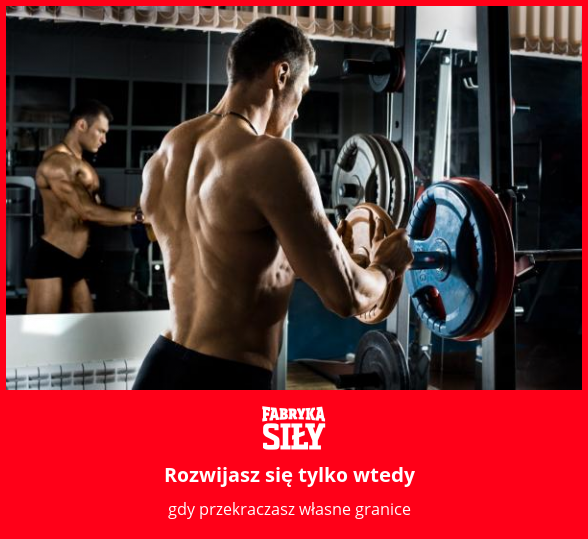 Rozwijasz się tylko wtedy - motywacja do treningu - Fabryka Siły