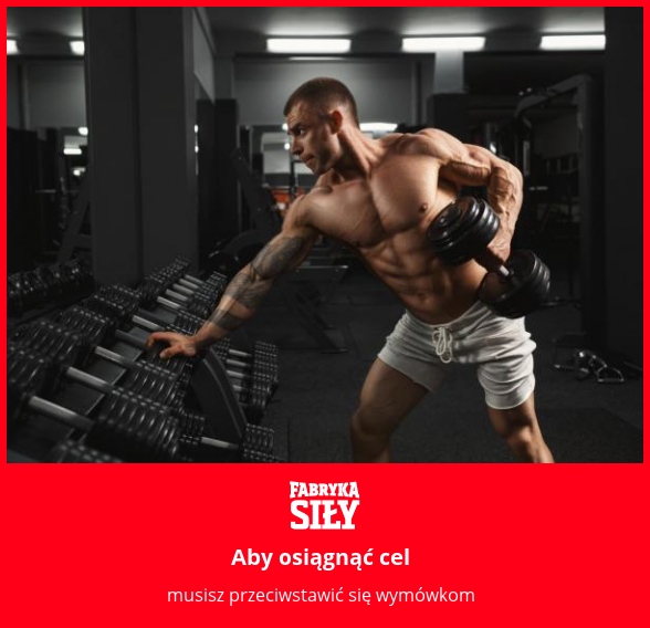 Aby osiągnąć cel - motywacja do treningu - Fabryka Siły