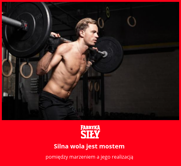 Silna wola jest mostem - motywacja do treningu - Fabryka Siły