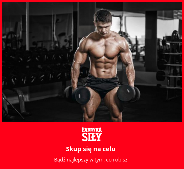 Skup się na celu - motywacja do treningu - Fabryka Siły