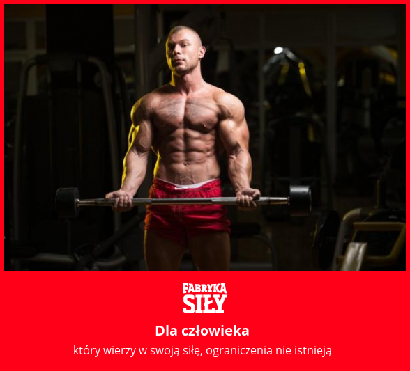 Dla człowieka - motywacja do treningu - Fabryka Siły