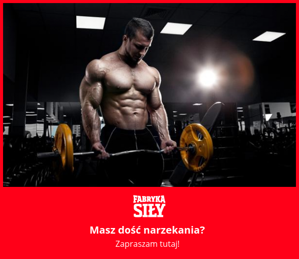 Masz dość narzekania? - motywacja do treningu - Fabryka Siły