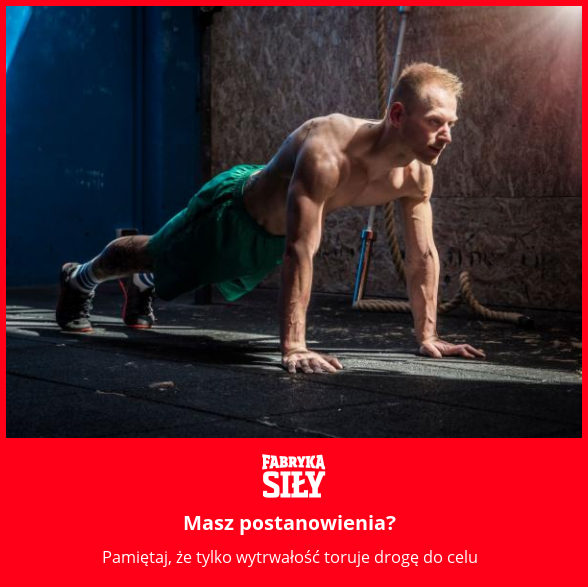Masz postanowienia? - motywacja do treningu - Fabryka Siły