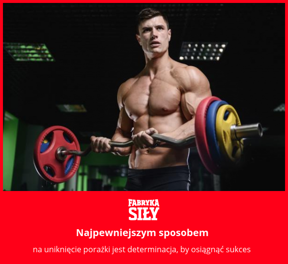 Najpewniejszym sposobem - motywacja do treningu - Fabryka Siły