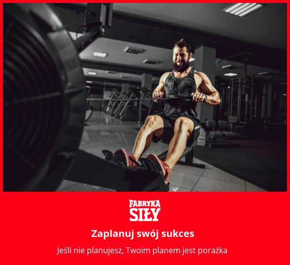 Zaplanuj swój sukces - motywacja do treningu - Fabryka Siły