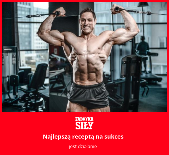 Najlepszą receptą na sukces - motywacja do treningu - Fabryka Siły