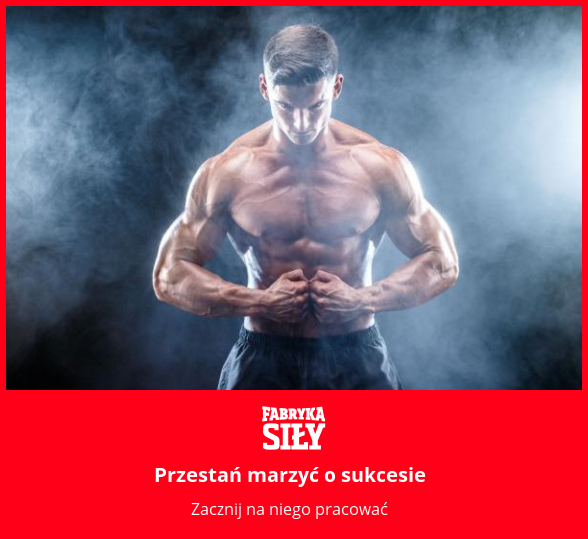 Przestań marzyć o sukcesie - motywacja do treningu - Fabryka Siły