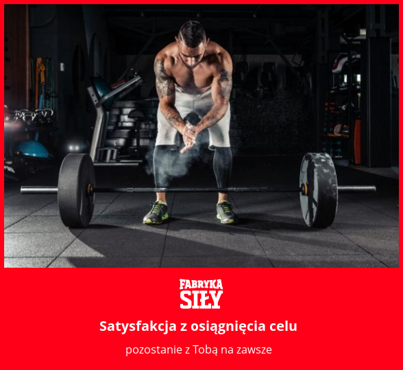 Satysfakcja z osiągnięcia celu - motywacja do treningu - Fabryka Siły