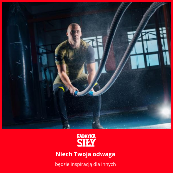 Niech Twoja odwaga - motywacja do treningu - Fabryka Siły