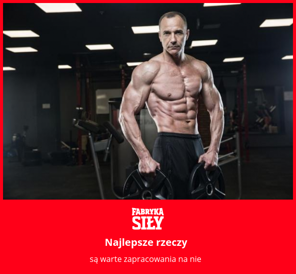 Najlepsze rzeczy - motywacja do treningu - Fabryka Siły
