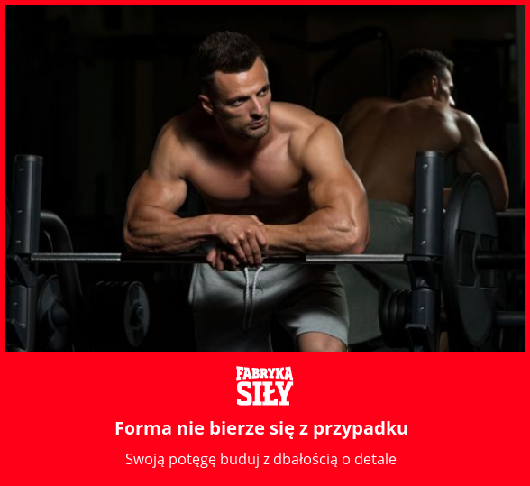 Forma nie bierze się z przypadku - motywacja do treningu - Fabryka Siły