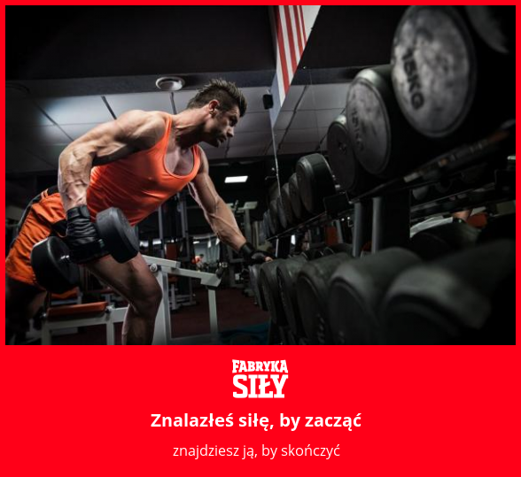 Znalazłeś siłę, by zacząć - motywacja do treningu - Fabryka Siły