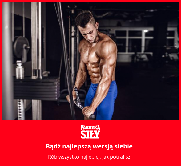 Bądź najlepszą wersją siebie - motywacja do treningu - Fabryka Siły