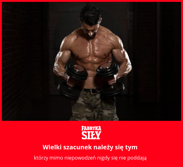 Wielki szacunek należy się tym - motywacja do treningu - Fabryka Siły