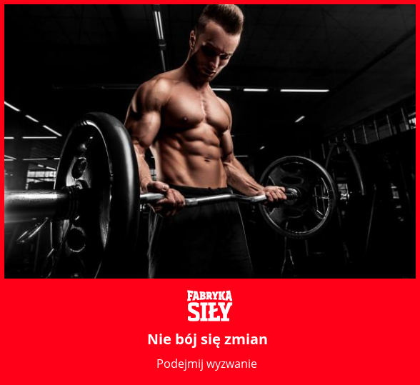 Nie bój się zmian - motywacja do treningu - Fabryka Siły