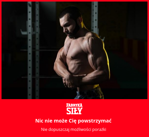 Nic nie może Cię powstrzymać - motywacja do treningu - Fabryka Siły